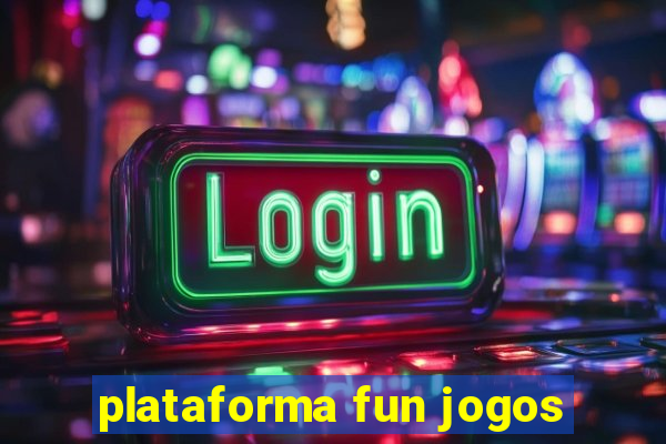 plataforma fun jogos